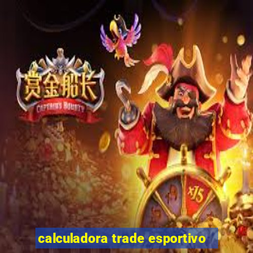 calculadora trade esportivo